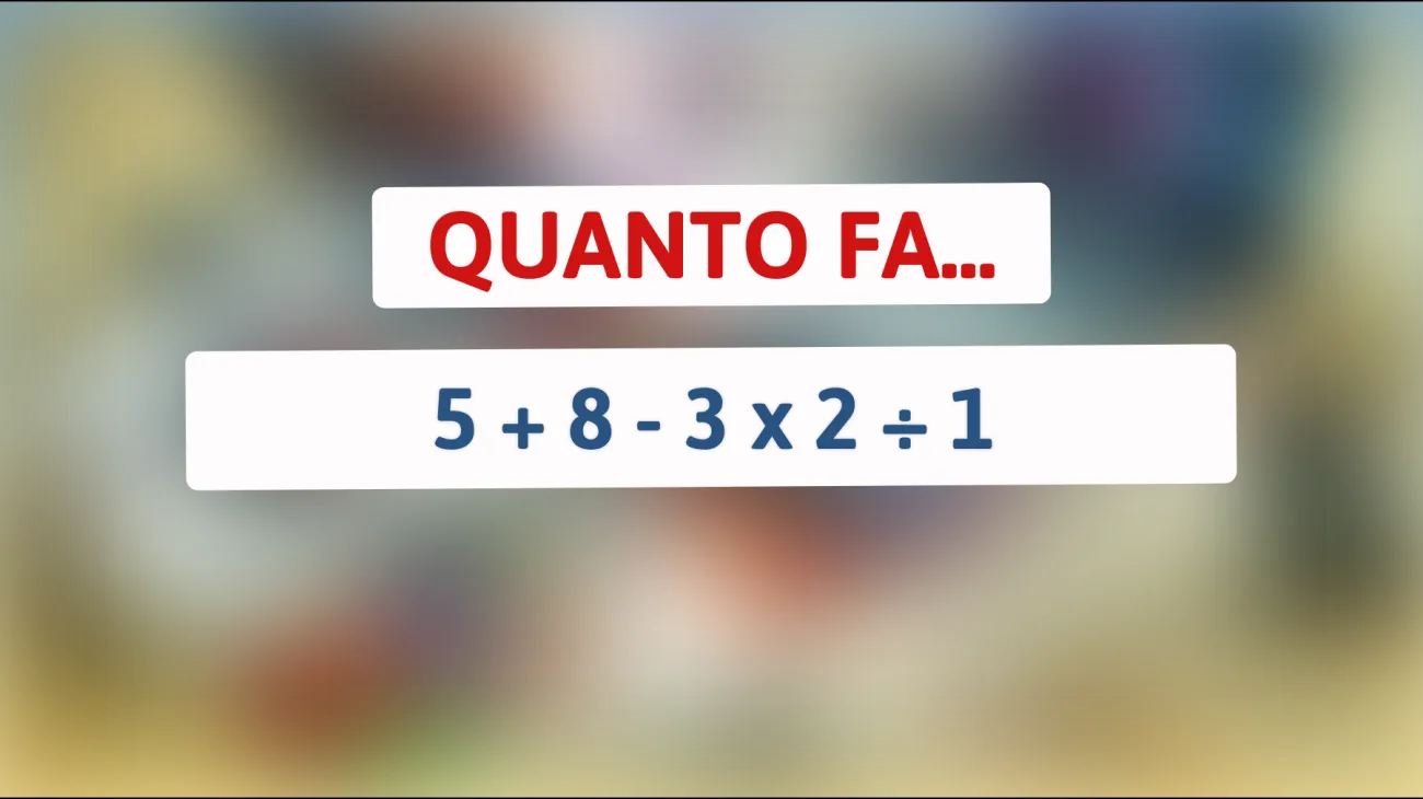 Scopri se sei un vero genio: risolvi questo semplice indovinello matematico che solo i più intelligenti capiscono!"