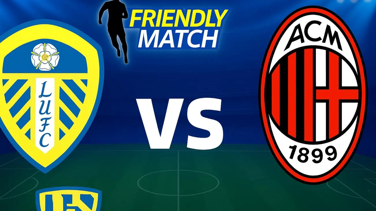 Perché Leeds Milan ha generato 20.000 ricerche in poche ore: il retroscena che nessuno ti ha raccontato 2025-08-09T16:00:46.939Z"