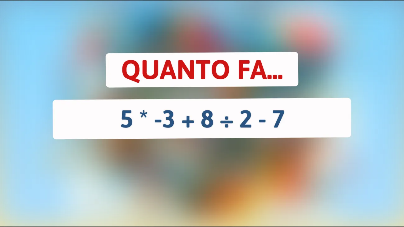 Sfida la tua mente: solo i più furbi risolvono questo enigma matematico! Riuscirai a trovare la soluzione?"